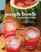 book Punch bowls and pitcher drinks : recipes for delicious big-batch cocktails