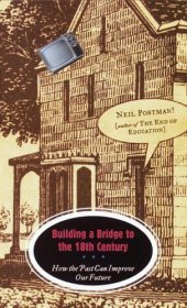 book Building a bridge to the 18th century : how the past can improve our future