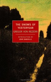 book The snows of yesteryear : portraits for an autobiography