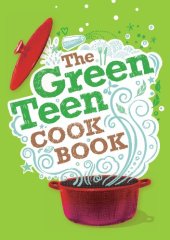 book The Green Teen Cook Book