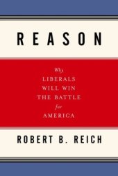 book Reason : why liberals will win the battle for America