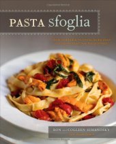 book Pasta Sfoglia: From Our Table to Yours, More Than 100 Fresh, Seasonal Pasta Dishes