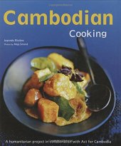 book Cambodian Cooking: A humanitarian project in collaboration with Act for Cambodia [Cambodian Cookbook, 60 Recipes]