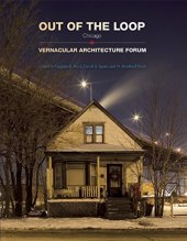 book Out of the Loop : Chicago : Vernacular Architecture Forum