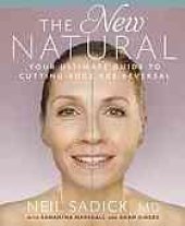 book The new natural : your ultimate guide to cutting-edge age reversal