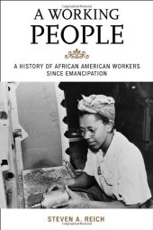 book A working people : a history of African American workers since emancipation