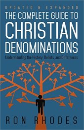 book The Complete Guide to Christian Denominations : understanding the History, Beliefs, and Differences