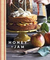 book Honey and Jam: Seasonal Baking from My Kitchen in the Mountains