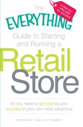 book The everything guide to starting and running a retail store : all you need to get started and succeed in your own retail adventure