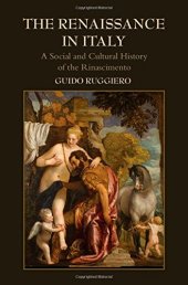 book The Renaissance in Italy: A Social and Cultural History of the Rinascimento