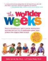 book The wonder weeks : how to stimulate your baby's mental development and help him turn his 10 predictable, great, fussy phases into magical leaps forward