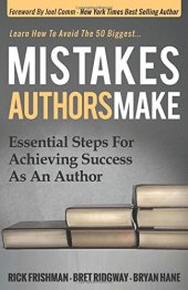 book Mistakes authors make : essential steps for achieving success as an author