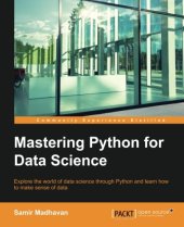 book Mastering Python for data science : explore the world of data science through Python and learn how to make sense of data