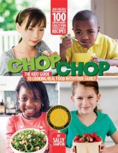 book ChopChop : the kids' guide to cooking real food with your family