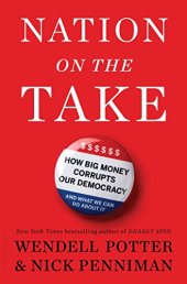 book Nation on the take : how big money corrupts our democracy and what we can do about it