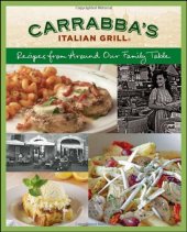 book Carrabba's Italian Grill Cookbook: Recipes from Around Our Family Table , Italian Grill Carrabbas