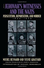 book The Jehovah's Witnesses and the Nazis : persecution, deportation, and murder, 1933-1945