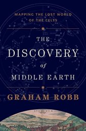 book The discovery of Middle Earth : mapping the lost world of the Celts