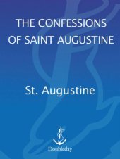 book The Confessions of Saint Augustine (Image Books) by Saint Augustine and translated