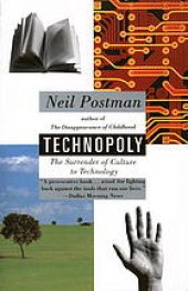 book Technopoly : the surrender of culture to technology