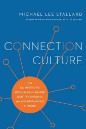 book Connection Culture: The Competitive Advantage of Shared Identity, Empathy, and Understanding at Work