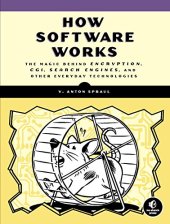 book How software works : the magic behind encryption, CGI, search engines, and other everyday technologies