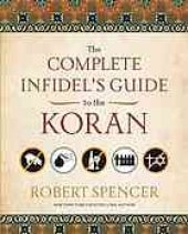 book The complete infidel's guide to the Koran