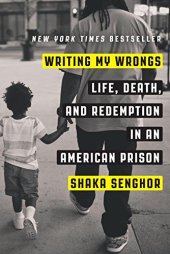 book Writing My Wrongs: Life, Death, and Redemption in an American Prison