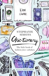 book Chic-tionary : the little book of fashion faux-cabulary