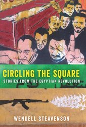 book Circling the Square : stories from the Egyptian Revolution