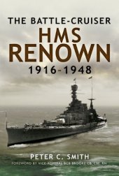 book The battle-cruiser HMS Renown, 1916-48