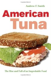 book American tuna : the rise and fall of an improbable food