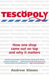 book Tescopoly : how one shop came out on top and why it matters