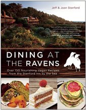 book Dining at The Ravens : over 150 nourishing vegan recipes from the Stanford Inn by the sea