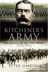 book Kitchener's army : the raising of the new armies, 1914-1916