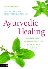 book Ayurvedic Healing: Contemporary Maharishi Ayurveda Medicine and Science