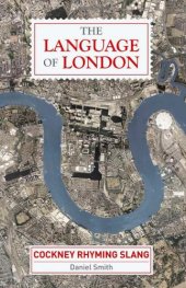 book The language of London : cockney rhyming slang