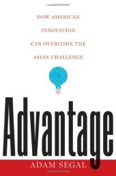 book Advantage : how American innovation can overcome the Asian challenge