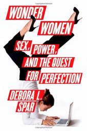 book Wonder women : sex, power, and the quest for perfection