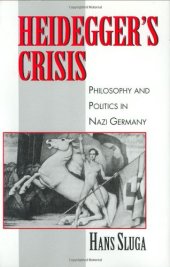 book Heidegger's crisis : philosophy and politics in Nazi Germany