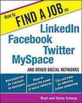 book How to Find a Job on LinkedIn, Facebook, Twitter, MySpace, and Other Social Networks