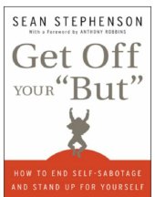 book Get Off Your ''But'': How to End Self-Sabotage and Stand Up for Yourself