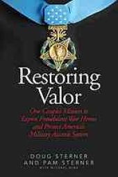 book Restoring Valor : One Couple's Mission to Expose Fraudulent War Heroes and Protect America's Military Awards System