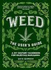 book Weed : the user's guide : a 21st century handbook for enjoying marijuana