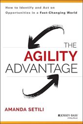 book The agility advantage : how to identify and act on opportunities in a fast-changing world