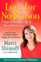 book Love for no reason : 7 steps to creating a life of unconditional love