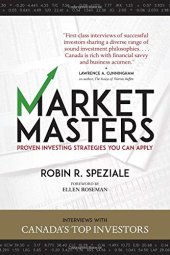 book Market masters : proven investing strategies you can apply : interviews with Canada's top investors