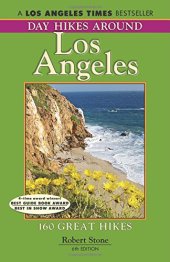 book Day Hikes Around Los Angeles: 160 Great Hikes, 6 edition