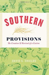 book Southern provisions : the creation and revival of a cuisine