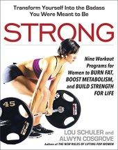 book Strong : nine workout programs for women to burn fat, boost metabolism, and build strength for life